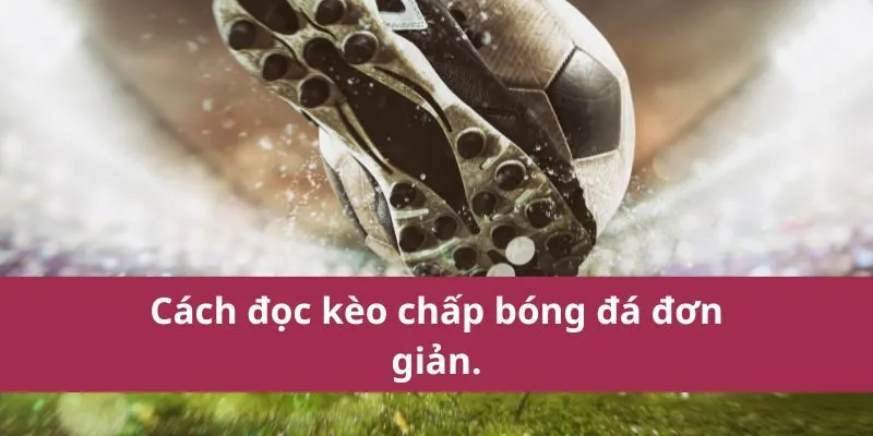 Kèo Chấp Bóng Đá - Bí Mật Soi Kèo, Thắng Lớn 3 kèo chấp bóng đá