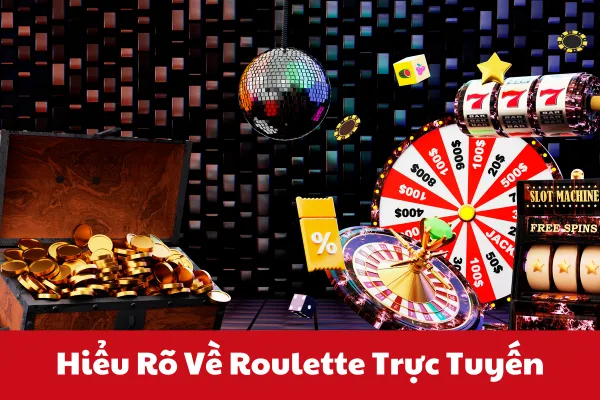 Roulette Trực Tuyến – Trò Chơi May Rủi Hay Chiến Thuật? 2 Roulette Trực Tuyến
