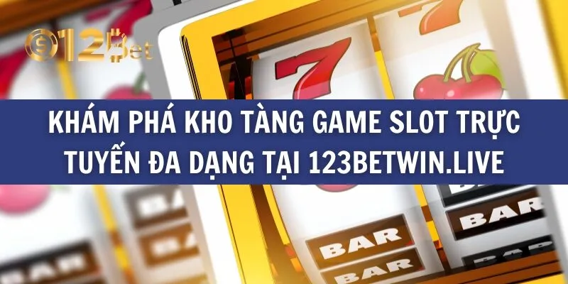 Tận hưởng game slot trực tuyến với đồ họa đẹp mắt 2 Khám phá kho tàng game slot trực tuyến đa dạng tại 123betwin.live